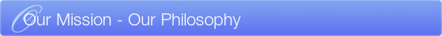Dentist Beverly and Mt. Greenwood Our Mission - Our Philosophy